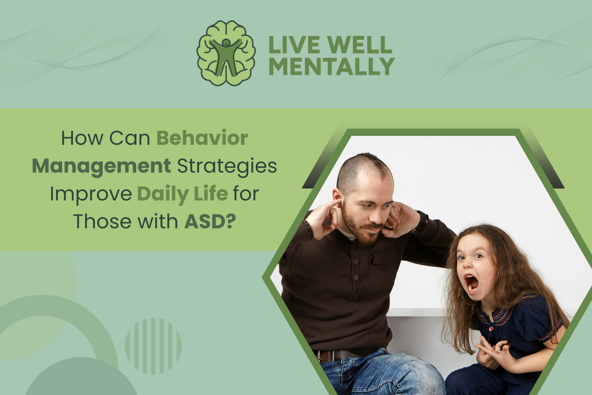 Learn how behavior management strategies support people with ASD by improving routines, communication, focus, and independence through personalized care.